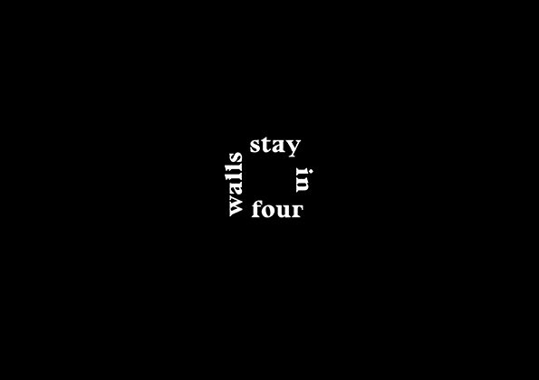 stay in four walls